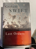 Swift, Graham   Last Orders     SIGNED