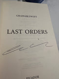 Swift, Graham   Last Orders     SIGNED