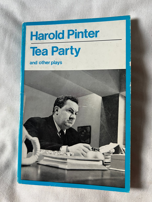 Pinter, Harold. Tea Party and other plays